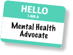 Hello I am a Mental Health Advocate